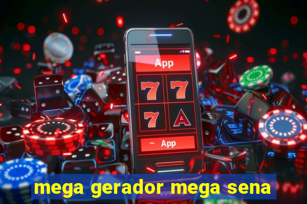 mega gerador mega sena